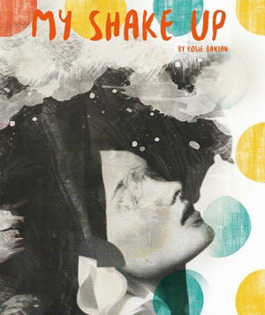 'My Shake Up' article by Rosie Banyan